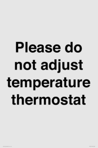 Please do not adjust temperature thermostat